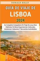 Guía De Viaje De Lisboa 2024
