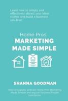 Home Pros Marketing Made Simple