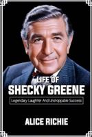 Life of Shecky Greene