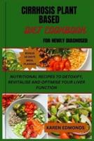 Cirrhosis Plant Based Diet Cookbook for Newly Diagnosed