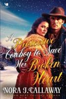 A Protective Cowboy to Save Her Broken Heart