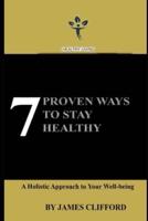 7 Proven Ways To Stay Healthy