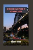 Guide De Voyage À Sydney 2023
