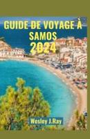 Guide De Voyage À Samos 2024