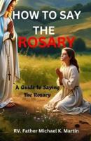 How to Say the Rosary