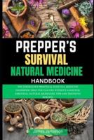 Prepper's Survival Natural Medicine Handbook
