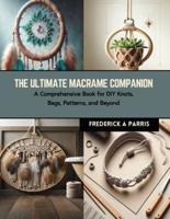 The Ultimate Macrame Companion