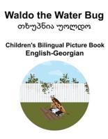 English-Georgian Waldo the Water Bug / თხუპნია უოლდო Children's Bilingual Picture Book