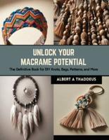 Unlock Your Macrame Potential