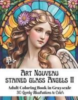 Art Nouveau Stained Glass Angels II - Adult Coloring Book in Grayscale