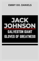 Jack Johnson Galveston Giant Gloves of Greatness