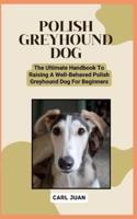 Polish Greyhound Dog
