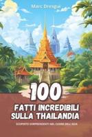 100 Fatti Incredibili Sulla Thailandia