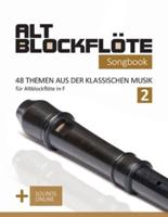 Altblockflöte Songbook - 48 Themen Aus Der Klassischen Musik Für Altblockflöte in F - 2