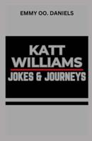 Katt Williams Jokes and Journeys