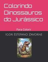 Colorindo Dinossauros Do Jurássico