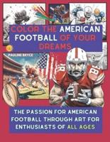 Color the American Football of Your Dreams
