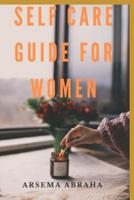 Self Care Guide For Women