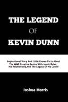 The Legend of Kevin Dunn