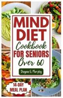 Mind Diet Cookbook for Seniors Over 60