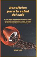 Beneficios Para La Salud Del Café