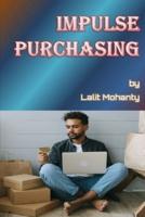 Impulse Purchasing by Lalit Mohanty