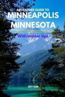 Adventure Guide to Minneapolis, Minnesota