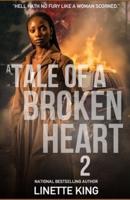 A Tale of a Broken Heart 2