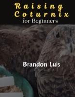 Raising Coturnix for Beginners