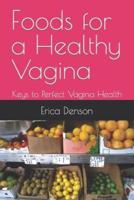 Foods for a Healthy Vagina
