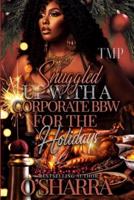 Snuggled Up With a Corporate Bbw for the Holidays