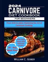 2024 Carnivore Diet Cookbook for Beginners
