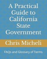 A Practical Guide to California State Government
