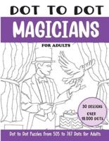 Dot to Dot Magicians for Adults