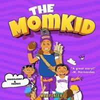 The MomKid