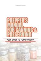 Prepper's Manual for Canning and Preserving