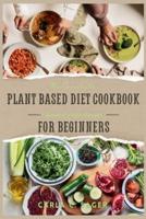 The Complete Plant Based Diet Cookbook For Beginners