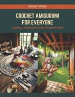 Crochet Amigurumi for Everyone
