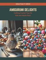 Amigurumi Delights