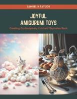 Joyful Amigurumi Toys