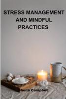 Stress Management and Mindful Practices