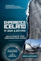 Experience Iceland in 2024 and Beyond