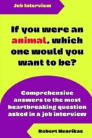 If You Were an Animal, Which One Would You Want to Be?