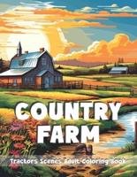 Country Farm Tractors Scenes Adult Coloring Book