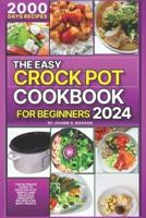 The Easy Crock Pot Cookbook For Beginners 2024