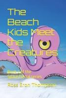 The Beach Kids Meet the Creatures