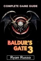 Baldur's Gate 3 Complete Game Guide