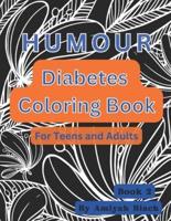 Diabetes Humour Coloring Book For Teens and Adults