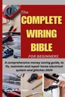 The Complete Wiring Bible for Beginners