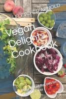 Vegan Delights Cookbook